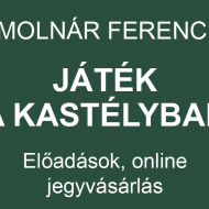 Játék a kastélyban előadások 2018. Online jegyvásárlás Játék a kastélyban előadások 2018. Online jegyvásárlás