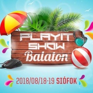 PlayIT Show Balaton 2018 PlayIT Show Balaton 2018