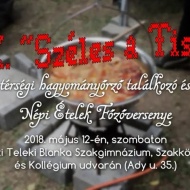 Széles a Tisza Hagyományőrző Találkozó 2018 Tiszalök Széles a Tisza Hagyományőrző Találkozó 2018 Tiszalök