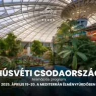 Húsvéti fürdő program Debrecen 2025. Húsvéti Csodaország az Aquaticum Mediterrán Élményfürdőben