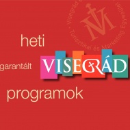 Heti garantált programok Visegrádon Heti garantált programok Visegrádon