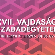 XVII. Vajdasági Szabadegyetem 2019 Kishegyes XVII. Vajdasági Szabadegyetem 2019 Kishegyes