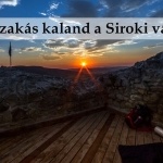 Egyéjszakás kaland a Siroki várban 2020 Egyéjszakás kaland a Siroki várban 2020