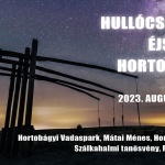 Hullócsillagok Éjszakája 2022 Hortobágy Hullócsillagok Éjszakája 2022 Hortobágy