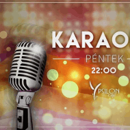 Fergeteges péntek esti karaoke party az Ypsilon Caféban Fergeteges péntek esti karaoke party az Ypsilon Caféban