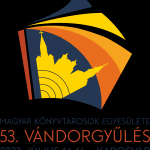 Magyar Könyvtárosok Egyesülete Vándorgyűlés 2022 Kaposvár Magyar Könyvtárosok Egyesülete Vándorgyűlés 2022 Kaposvár
