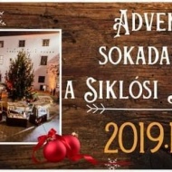 Advent Siklós 2019. Adventi Sokadalom a Siklósi Várban Advent Siklós 2019. Adventi Sokadalom a Siklósi Várban