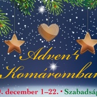 Advent Komáromban 2019. Téli Hagyományőrző Hétvégék Advent Komáromban 2019. Téli Hagyományőrző Hétvégék