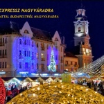 Advent Nagyváradon, Advent Expressz Nagyváradra, Élményvonattal Budapestről Nagyváradra Advent Nagyváradon, Advent Expressz Nagyváradra, Élményvonattal Budapestről Nagyváradra