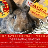 Húsvéti programok a Tisza-tónál a Poroszlói Ökocentrumban Húsvéti programok a Tisza-tónál a Poroszlói Ökocentrumban