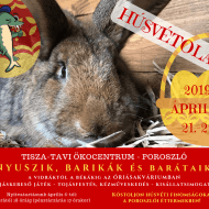 Húsvéti programok a Tisza-tónál a Poroszlói Ökocentrumban Húsvéti programok a Tisza-tónál a Poroszlói Ökocentrumban
