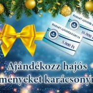 Élmény ajándék hajózás karácsonyra, ajándékozz szeretteidnek BAHART ajándékkártyát! Élmény ajándék hajózás karácsonyra, ajándékozz szeretteidnek BAHART ajándékkártyát!