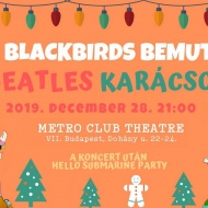 Beatles Karácsony a The BlackBirds-szel 2019. Online jegyvásárlás Beatles Karácsony a The BlackBirds-szel 2019. Online jegyvásárlás