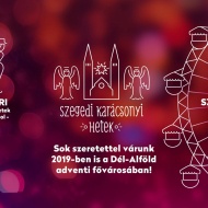 Karácsonyi Ünnepi Hetek és Vásár 2019 Szeged Karácsonyi Ünnepi Hetek és Vásár 2019 Szeged