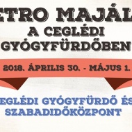 Majális Cegléd 2018. Retro majális a Ceglédi Gyógyfürdőben Majális Cegléd 2018. Retro majális a Ceglédi Gyógyfürdőben