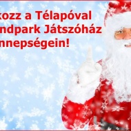 Találkozás a Télapóval, zártkörű ünnepség a Kalandpark Játszóházban Találkozás a Télapóval, zártkörű ünnepség a Kalandpark Játszóházban
