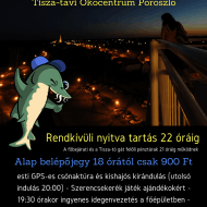 Tisza-tavi Ökocentrum hosszú éjszakája, esti programok a Szent Iván éjhez kapcsolódóan Tisza-tavi Ökocentrum hosszú éjszakája, esti programok a Szent Iván éjhez kapcsolódóan