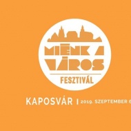 Miénk a Város Fesztivál 2019 Kaposvár Miénk a Város Fesztivál 2019 Kaposvár