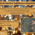 Adventi kézműveskedés Veszprém 2023. Kézműves foglalkozás az Eötvös Károly Megyei Könyvtárban Adventi kézműveskedés Veszprém 2023. Kézműves foglalkozás az Eötvös Károly Megyei Könyvtárban