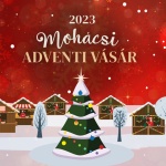 Mohácsi Adventi Vásár 2023 Mohácsi Adventi Vásár 2023