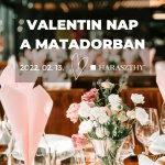 Valentin nap Matador Étteremben Etyeken Valentin nap Matador Étteremben Etyeken