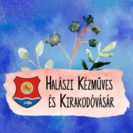 Kézműves kirakodóvásár Halászi 2025. Tavaszváró Kézműves és kirakodóvásár