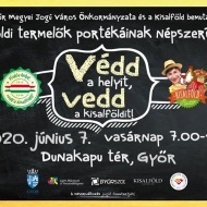 Győri vásár 2018. Védd a helyit, vedd a kisalföldit! Győri vásár 2018. Védd a helyit, vedd a kisalföldit!