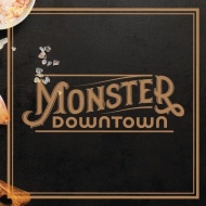 Monster Downtown
