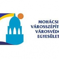 Mohácsi Városszépítő és Városvédő Egyesület Mohácsi Városszépítő és Városvédő Egyesület