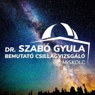 Dr. Szabó Gyula Bemutató Csillagvizsgáló Miskolc