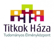 Titkok Háza Tudományos Élményközpont Székesfehérvár