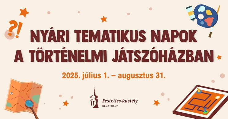 Történelmi játszóház Keszthely 2025. Programok, események, rendezvények