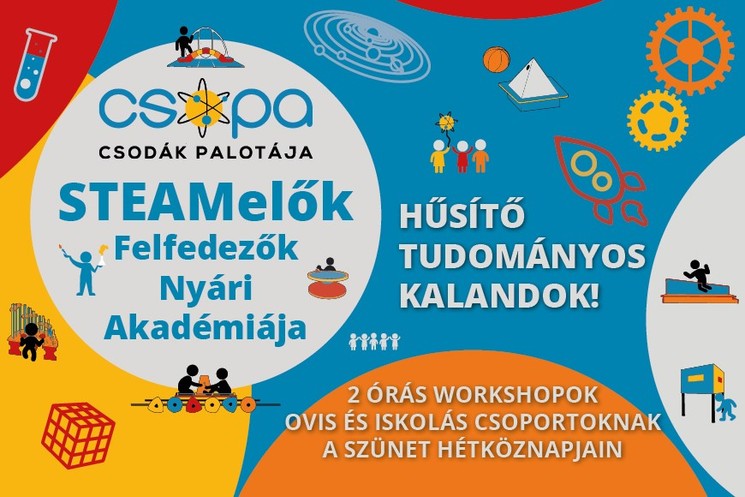 Élményprogram Budapest 2025. STEAMelők – Felfedezők Nyári Akadémiája