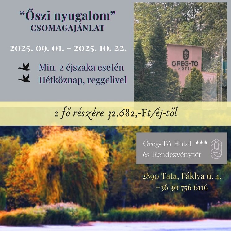 Hétköznapi kikapcsolódás Tatán, őszi wellness pihenés félpanzióval az Öreg-tó Hotelben
