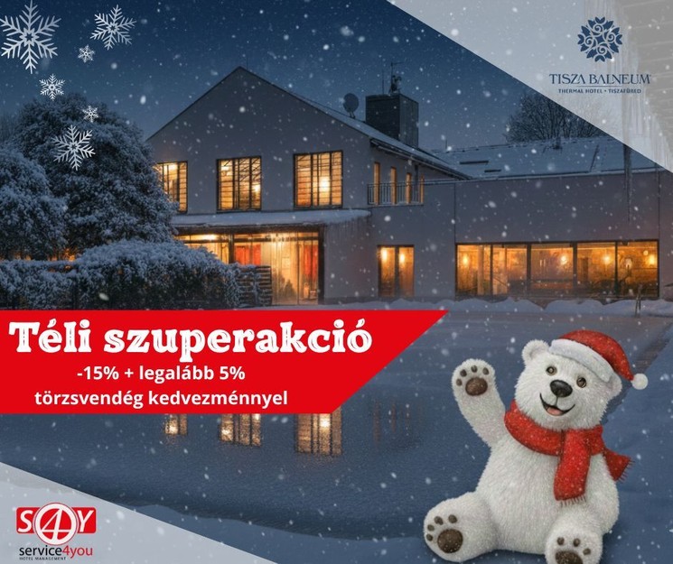 Last minute wellness a Tisza-tónál, téli szuperakció a Balneum Hotelben