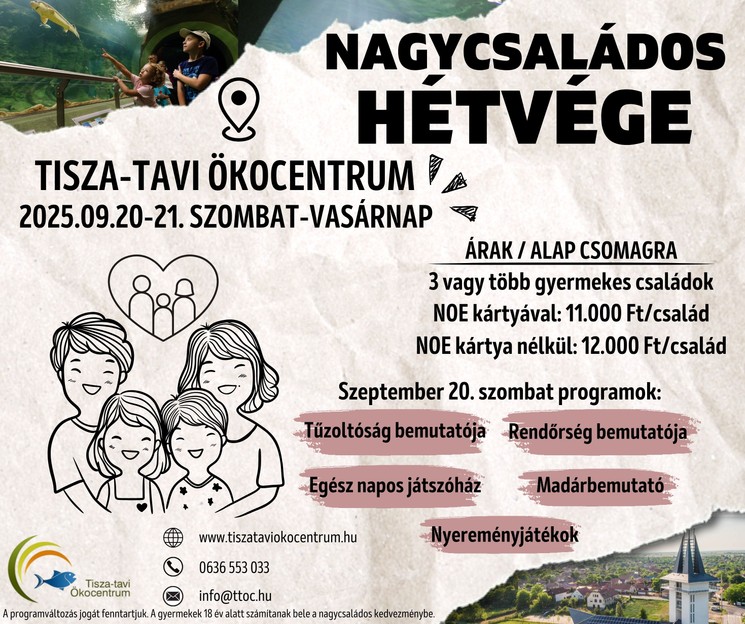 Nagycsaládos Hétvége Poroszló 2025. Kedvezményes belépőkkel a Tisza-tavi Ökocentrumban