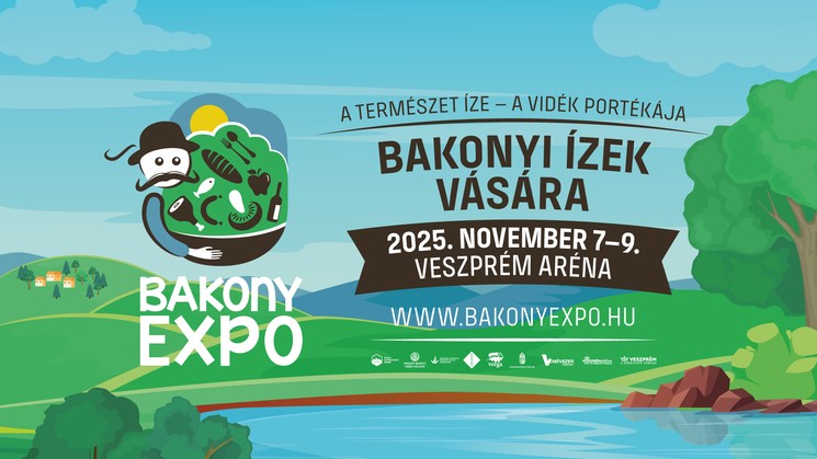 Bakony Expo 2025 Veszprém. A természet íze, a vidék portékája