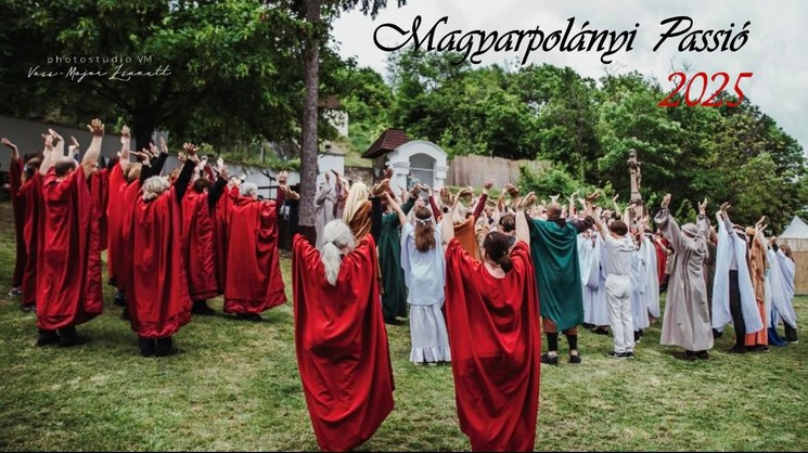 Magyarpolányi Passió 2025. A passiótörténet szereplői Magyarpolány lakosai, a faluközösség tagjai