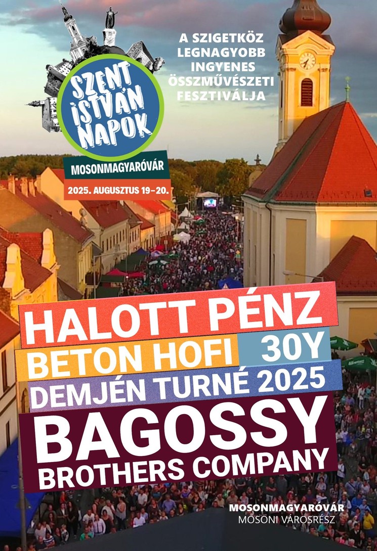 Szent István Napok Nyári Fesztivál Mosonmagyaróvár 2025