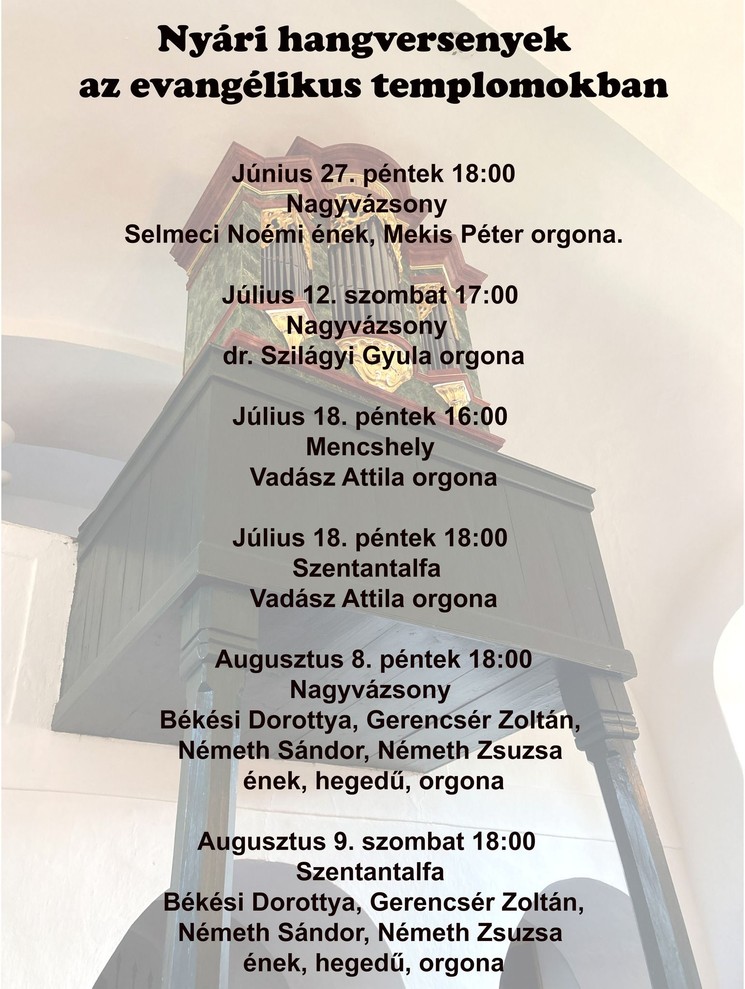 Nyári orgonahangversenyek az nagyvázsonyi, a mencshelyi és a szentantalfai Evangélikus templomban