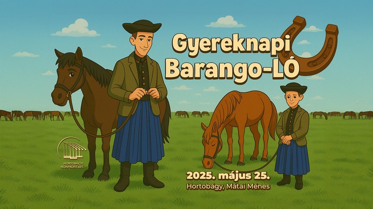 Gyereknap a Hortobágyon, Barango-Ló kalandtúra a Mátai Ménesben 2025