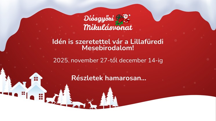 Diósgyőri Mikulásvonat 2025 Miskolc.  Vár a Lillafüredi Mesebirodalom
