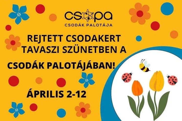 Tojás kisérletek 2026 - Meghökkentő húsvéti programok a Csodák Palotájában!