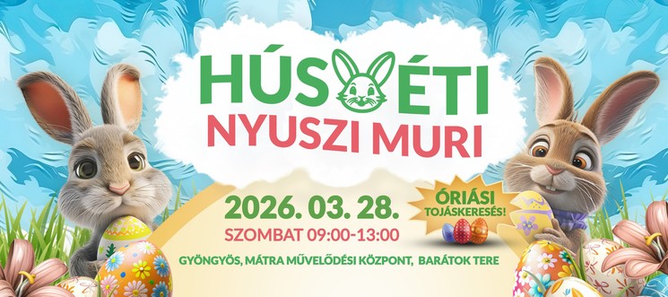 Húsvéti programok Gyöngyös 2026 - Húsvéti Nyuszi Muri