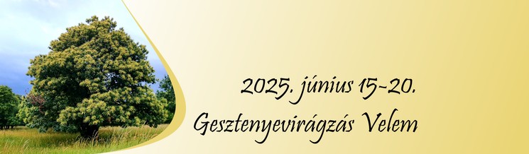Gesztenyevirágzás 2025 Velem