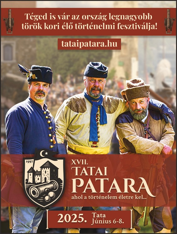 Tatai Patara 2025. Török-kori Történelmi Fesztivál