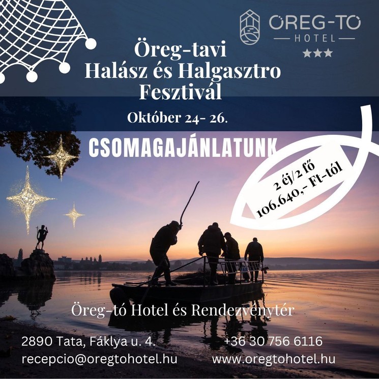 Öreg -Tavi Nagy Halászat fesztivál wellness szállással a tatai Öreg-tó Hotelben