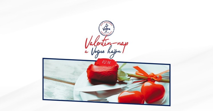 Valentin-napi menü Budapest 2026 Vogue Boat Restaurant