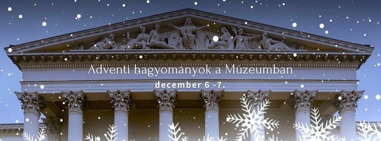 Családi program a Magyar Nemzeti Múzeumban 2025. Adventi hagyományok