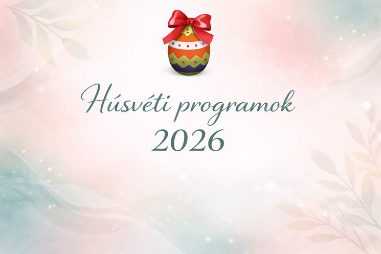 Húsvét Balassagyarmat 2026 - Ünnepi programok, események